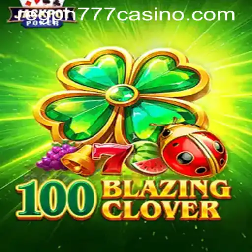 Dive into the Thrilling World of 100BlazingClover at PH777 Casino
