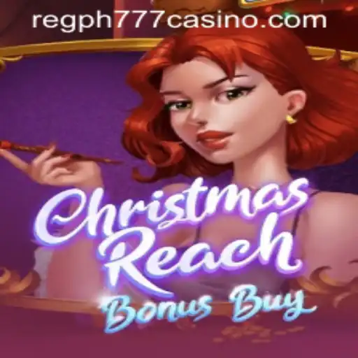Exploring the Excitement of ChristmasReachBonusBuy: A Festive Gaming Experience at PH777 Casino